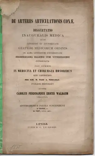 Walbaum, Karl Ferdinand Erich: Weimar: De arteriis articulationis coxae (Über die Arterien im Hüftgelenk). Dissertation. 