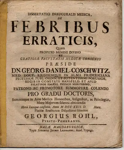 Röhl, Georg: aus Pyritz: Medizinische Inaugural-Dissertation. De Febribus Erraticis. 