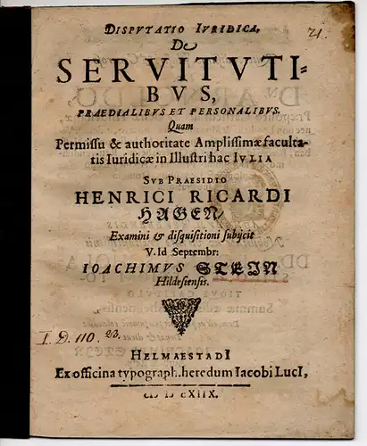 Stein, Joachim: Hildesheim: Disputatio de servitutibus praedialibus et personalibus (Über Dienstbarkeiten). 