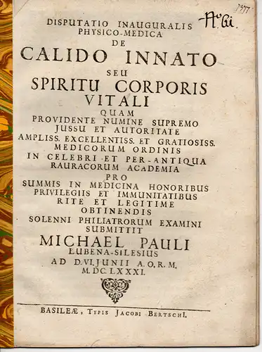 Pauli, Michael: aus Luben: Medizinische Disputation. Physico-Medica De Calido Innato Seu Spiritu Corporis Vitali (Über die natürliche Wärme oder den Leben spendenden Geist des Körpers). 
