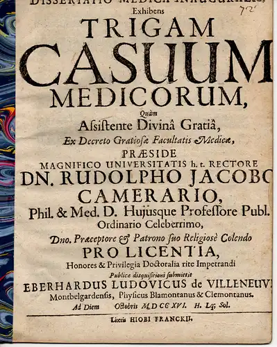 Villeneuve, Eberhard Ludwig von: aus Montbéliard: Medizinische Inaugural-Dissertation. Trigam casuum medicorum (Darstellung von drei medizinischen Fällen). 