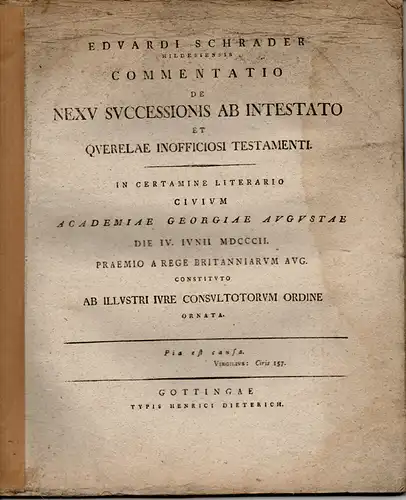 Schrader, Eduard: Commentatio de nexu successionis ab intestato et querelae inofficiosi testamenti. 
