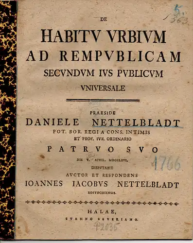 Nettelbladt, Johann Jacob: aus Rostock: Juristische Disputation. De habitu urbium ad rempublicam secundum ius publicum universale (Über die Stellung der Städte zum Reichsrecht). 