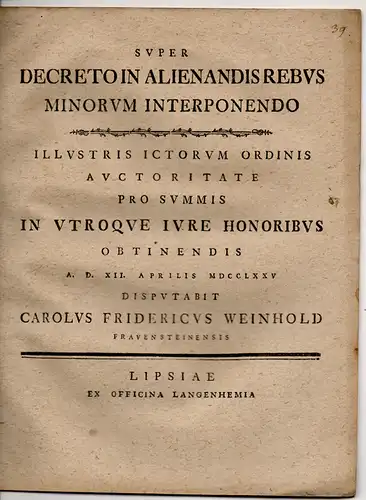 Weinhold, Carl Friedrich: aus Frauenstein: Juristische Dissertation. Super decreto in alienandis rebus minorum interponendo. 