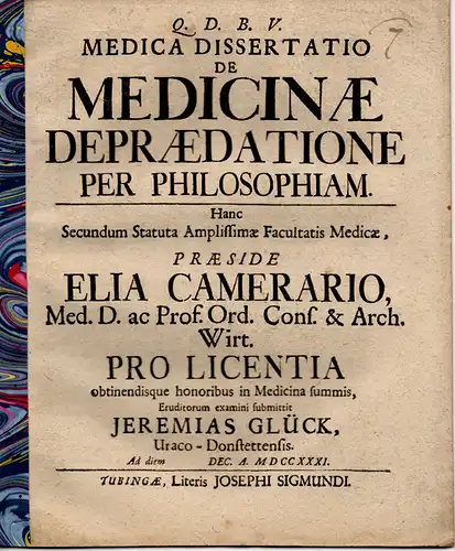 Glück, Jeremias: aus Urach: Medizinische Dissertation. De medicinae depraedatione per philosophiam (Übe die Bedeutung der Medizin für die Philosophie). 