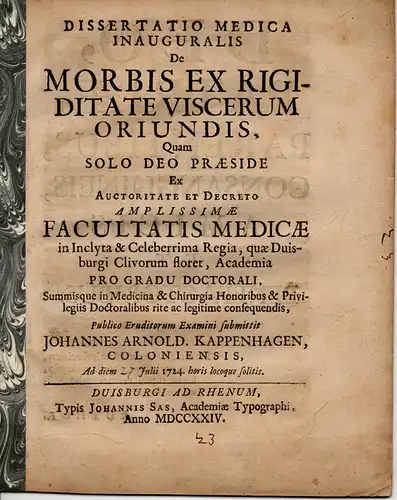 Kappenhagen, Johannes Arnold: aus Köln: Medizinische Inaugural-Dissertation. De Morbis Ex Rigiditate Viscerum Oriundis (Über Krankheiten verursacht durch Frieren). 