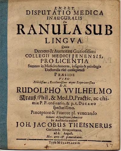 Theisner, Johann Jacob: aus Görlitz: Medizinisch Inaugural-Disputation. De Ranula Sub Lingua (Über die Zyste unter der Zunge). 