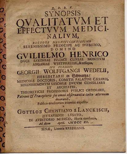 Lanckisch, Gottlob Christian von: aus Zittau: Synopsis qualitatum effectium medicinalium (Über Beschaffenheit und Wirkung von Medikamenten). 