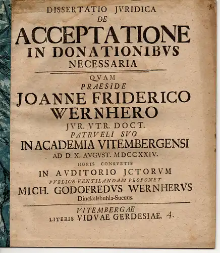 Wernher, Michael Gottfried: Dinckelsbühl, Schwaben: Juristische Dissertation. De acceptatione in donationibus necessaria (Über die notwendige Annahme von Schenkungen). 