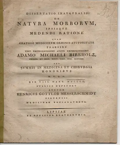 Messerschmidt, Heinrich: aus Pirna: De natura morborum ipsisque medendi ratione. Dissertation. 
