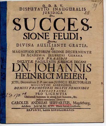 Seiffart, Carl Andreas: aus Magdeburg: Juristische Inaugural-Disputation. De successione feudi (Über die Nachfolge im Adel). 