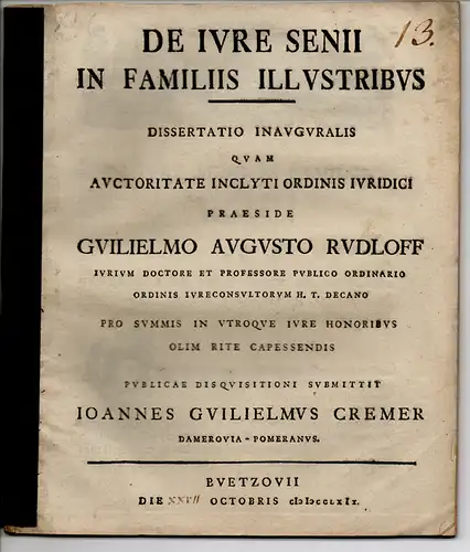 Cremer, Johann Wilhelm: aus Damerow: Juristische Inaugural-Dissertation. De iure senii in familiis illustribus (Über das Recht des Familien-Ältesten und seine Vorrechte in regierenden Familien). 