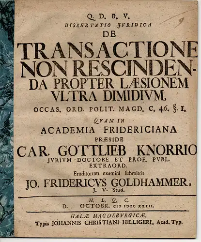 Goldhammer, Johann Friedrich: Juristische Dissertation. De transactione non rescindenda propter laesionem ultra dimidium occas. Ord. polit. Magd. c. 46. §. 1 (Über das Verbot des...