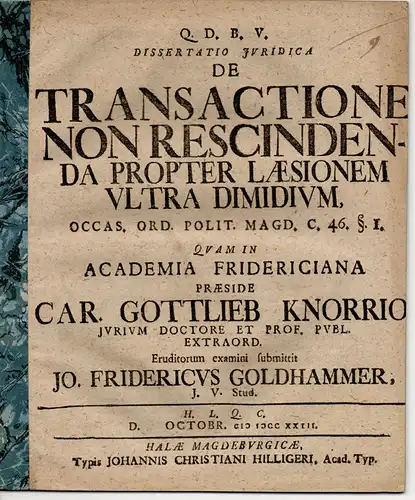 Goldhammer, Johann Friedrich: Juristische Dissertation. De transactione non rescindenda propter laesionem ultra dimidium occas. Ord. polit. Magd. c. 46. §. 1 (Über das Verbot des.. 