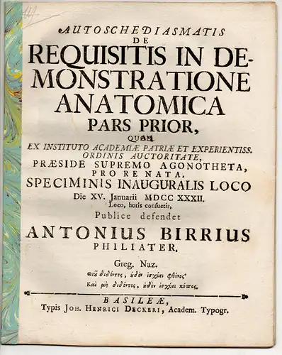 Birr, Anton: Autoschediasmatis de requisitis in demonstratione anatomica Pars prior , altera (Über die Erfordernisse bei einer anatomischen Beschreibung; 2 Teile zusammengebunden). 