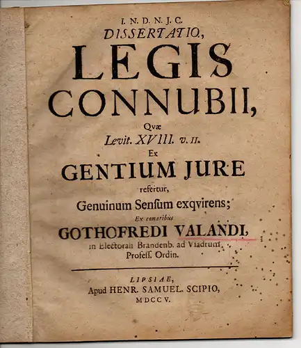 Valand, Gottfried: Dissertatio legis connubii, quae Levit. XVIII v. II ex gentium iure refertur, genuinum sensum exquirens. 