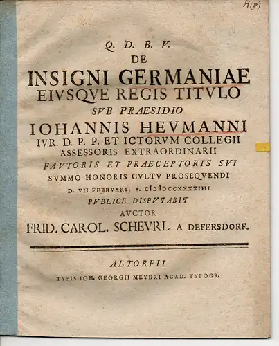 Scheurl von Defersdorf, Friedrich Karl: De insigni Germaniae eiusque regis titulo. 