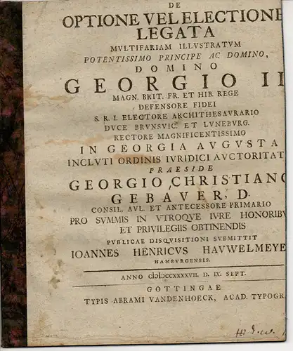 Hauwelmeyer, Johann Heinrich: aus Hamburg: Juristische Disputation. De optione vel electione legata (Über Wahl oder Auswahl testamentarischer Verfügung). 