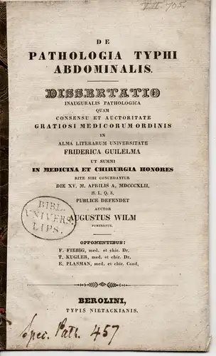 Wilm, August: De pathologia typhi abdominalis. Dissertation. 