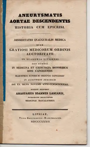 Lascaris, Anastasius Johannes: Aneurysmatis aortae descendentis historia cum epicrisi. Dissertation. 