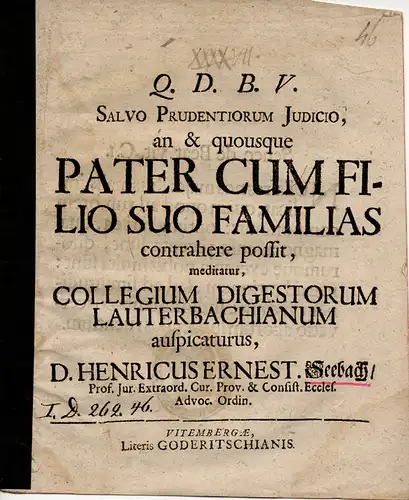 Seebach, Heinrich Ernst: Juristische Abhandlung. Salvo prudentiorum judicio, an et quousque pater cum filio suo familias contrahere possit. 