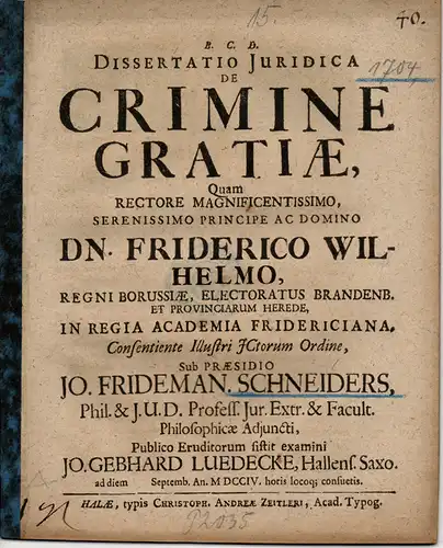 Luedecke, Johann Gebhard: aus Halle, Saale: De crimine gratiae (Über Verbrechen aus Gefälligkeit). 