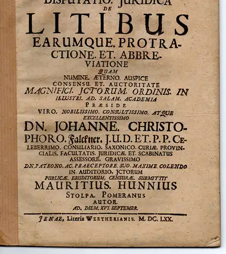 Hunnius, Mauritius: aus Stolpe: Juristische Disputation. De Litibus Earumque. Protractione. Et. Abbreviatione. 