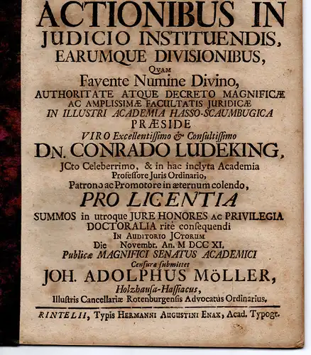 Möller, Johannes Adolph: Holzhausen/Hessen: Juristische Disputation. De actionibus in iudicio instituendis, earumque divisionibus (Gerichtsverhandlungen und deren Unterschiede). 