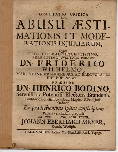 Meyer, Johann Eberhard: aus Osnabrück: Juristische Disputation. De abusu aestimationis et moderationis iniuriarum. 