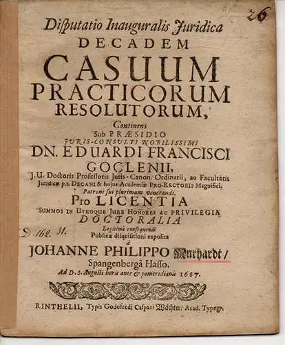 Murhardt, Johann Philipp: aus Spangenberg: Juristische Inaugural-Disputation. Decadem casuum practicorum resolutorum (10 Fälle von Gerichtsentscheidungen). 