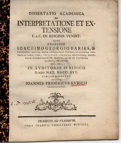 Kubsch, Johann Friedrich: Dissertatio Academica De Interpretatione Et Extensione L. 2. C. De Rescind. Vendit. 