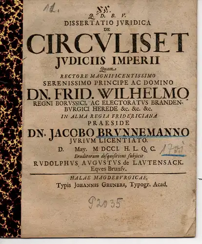 Lautensack, Rudolph August von: Braunschweig: Juristische Dissertation. De circulis et iudiciis publicis Imperii. 