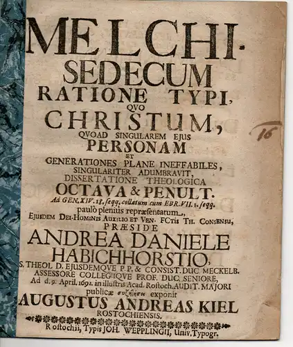 Kiel, August Andreas: aus Rostock: Melchisedecum ratione typi, quo Christum quoad singularem ejus personam. 