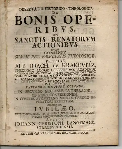 Langemack, Johann Christoph: aus Stralsund: Historisch-Theologische Dissertation. De bonis operibus, seu sanctis renatorum actionibus. 