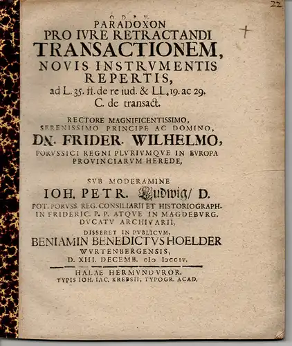 Hoelder, Benjamin Benedict: aus Württemberg: Paradoxon pro iure retractandi transactionem, novis instrumentis repertis ad l. 35. ff. de re iud. & LL. 19. ac 29. C. de transact. 