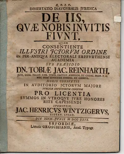 Wintziger, Jacob Heinrich: aus Zittau: Juristische Inaugural-Dissertation. De iis, quae nobis invitis fiunt. 