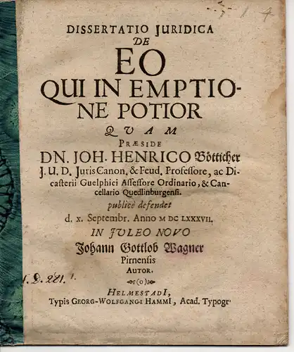 Wagner, Johann Gottlob: aus Pirna: Juristische Dissertation. De eo qui in emptione potior. 