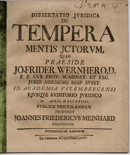 Meinhard, Johannes Friedrich: aus Dresden: Juristische Dissertation. De tempera mentis iureconsultorum. 