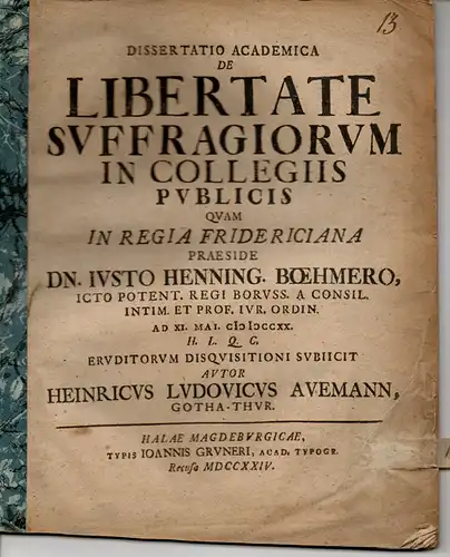 Avemann, Heinrich Ludwig: aus Gotha: Akademische Dissertation. De libertate suffragiorum in collegiis publicis. 