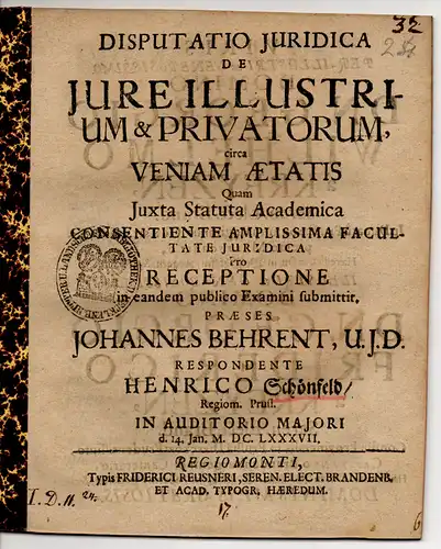 Schönfeld, Heinrich: aus Königsberg: Juristische Disputation. De iure illustrium & privatorum, circa veniam aetatis. 