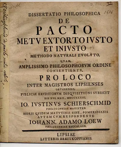 Loew, Johannes Adam: Philosophische Dissertation. De pacto metu extorto iusto et iniusto methodo naturali evoluto. 