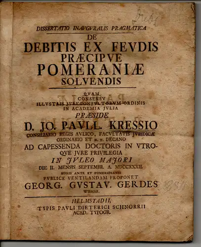 Gerdes, Georg Gustav: aus Wismar: Juristische Inaugural-Dissertation. De debitis ex feudis praecipue Pomeraniae solvendis. 