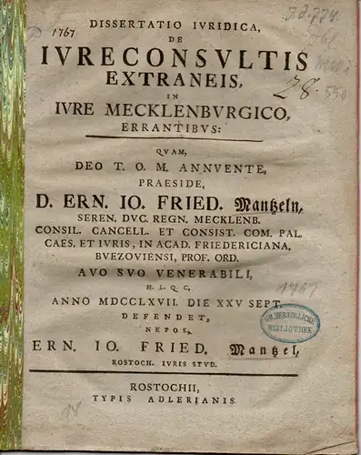 Mantzel, Ernst Johann Friedrich: aus Rostock: Juristische Dissertation. De Iureconsultis Extraneis, In Iure Mecklenburgico, Errantibus. 