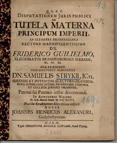 Alexandri, Johannes Heinrich: aus Wolfenbüttel: Juristische Disputation. De tutela materna principum Imperii. 