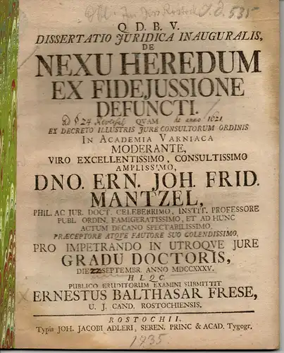 Frese, Ernst Balthasar: aus Rostock: Juristische Inaugural-Dissertation. De nexu heredum ex fideiussione defuncti. 