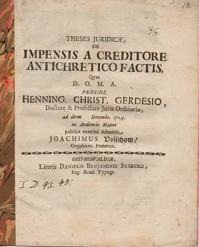 Volschow, Joachim: aus Greifswald: Juristische Thesen. De impensis a creditore antichretico factis. 