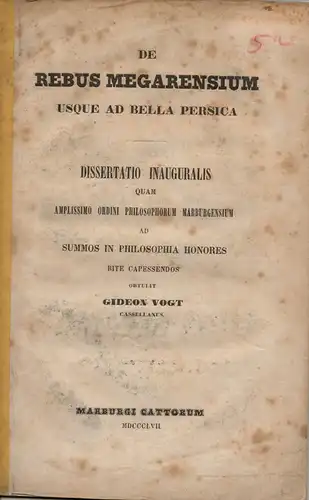 Vogt, Gideon: aus Kassel: De rebus Megarensium usque ad Bella Persica. Dissertation. 