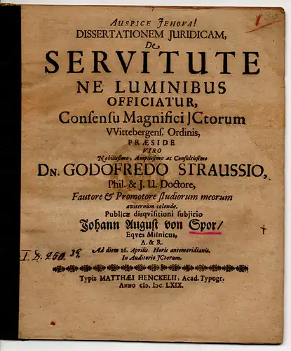 Spor, Johann August von: aus Meißen: Juristische Dissertation. De servitute ne luminibus officiatur. 