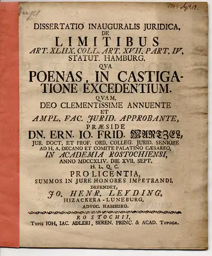 Leyding, Johann Heinrich: aus Hitzacker: Juristische Inaugural-Dissertation. De limitibus art. XLIIX Coll. art. XVII Part. IV Statut. Hamburg. qua poenas, in castigatione excedentium. 