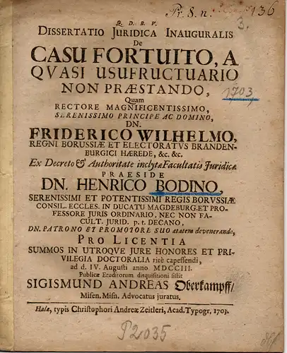 Oberkampff, Sigismund Andreas: aus Meißen: Juristische Inaugural-Dissertation. De casu fortuito, a quasi usufructuario non praestando. 